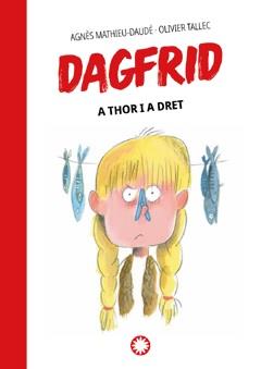 DAGFRID 2 : A THOR I A DRET | 9788419401069 | MATHIEU-DAUDÉ, AGNÈS ; TALLEC, OLIVIER