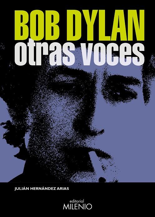 BOB DYLAN : OTRAS VOCES | 9788497439732 | HERNÁNDEZ ARIAS, JULIÁN