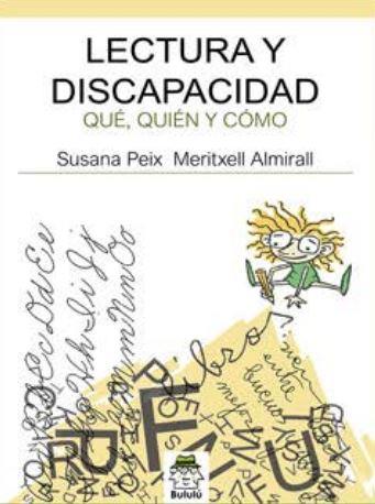 LECTURA Y DISCAPACIDAD | 9788412184884 | PEIX, SUSANA ; ALMIRALL, MERITXELL