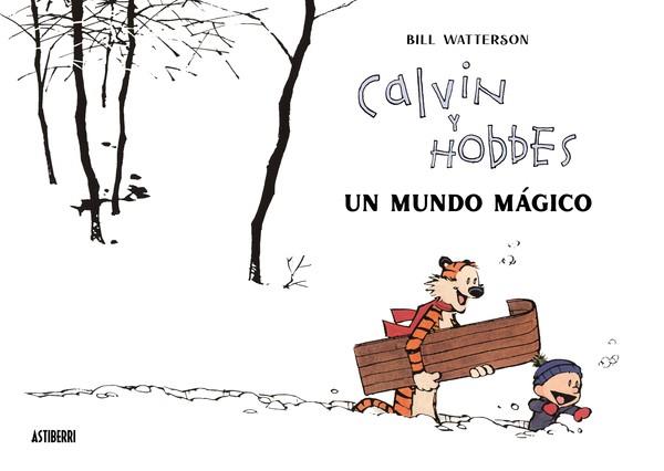 CALVIN Y HOBBES : UN MUNDO MÁGICO | 9788418909542 | WATTERSON, BILL