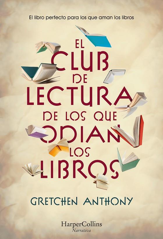 CLUB DE LECTURA DE LOS QUE ODIAN LOS LIBROS, EL | 9788491399759 | ANTHONY, GRETCHEN