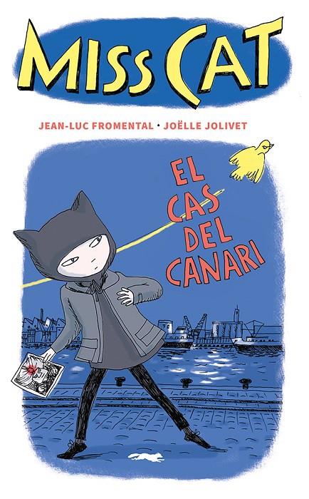 MISS CAT : EL CAS DEL CANARI | 9788412504873 | FROMENTAL, JEAN-LUC ; JOLIVET, JOËLLE 