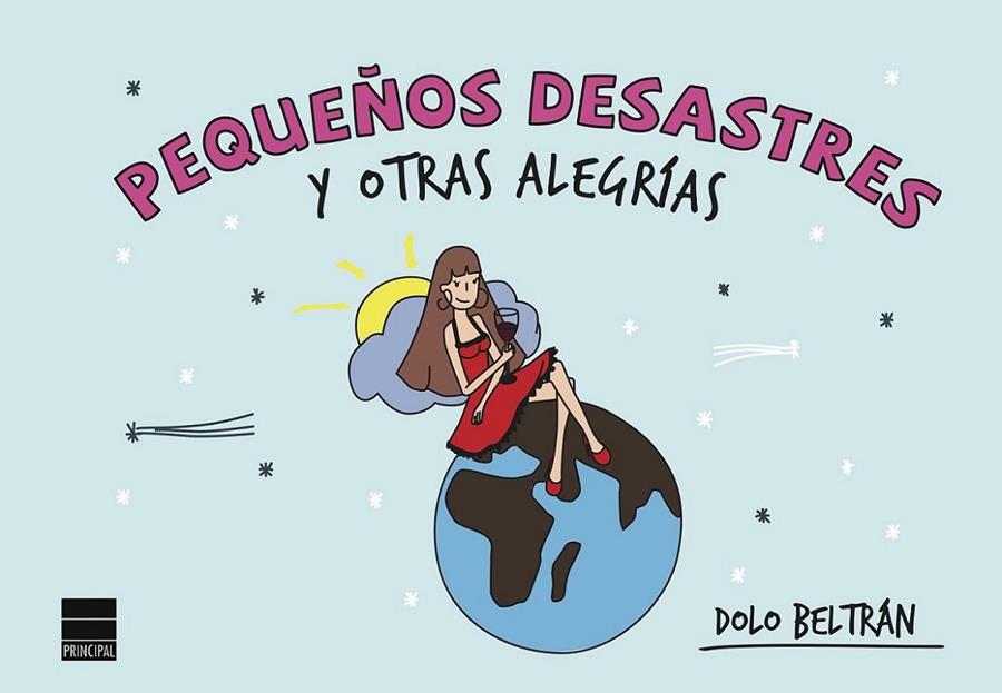 PEQUEÑOS DESASTRES Y OTRAS ALEGRIAS | 9788494223419 | BELTRAN, DOLO
