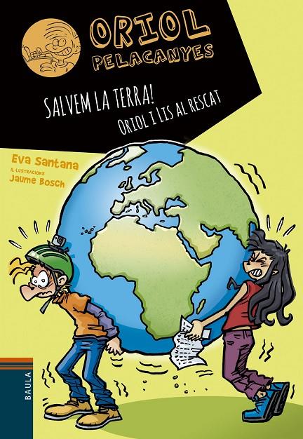 SALVEM LA TERRA! ORIOL I LIS AL RESCAT | 9788447946792 | SANTANA, EVA ; BOSCH, JAUME