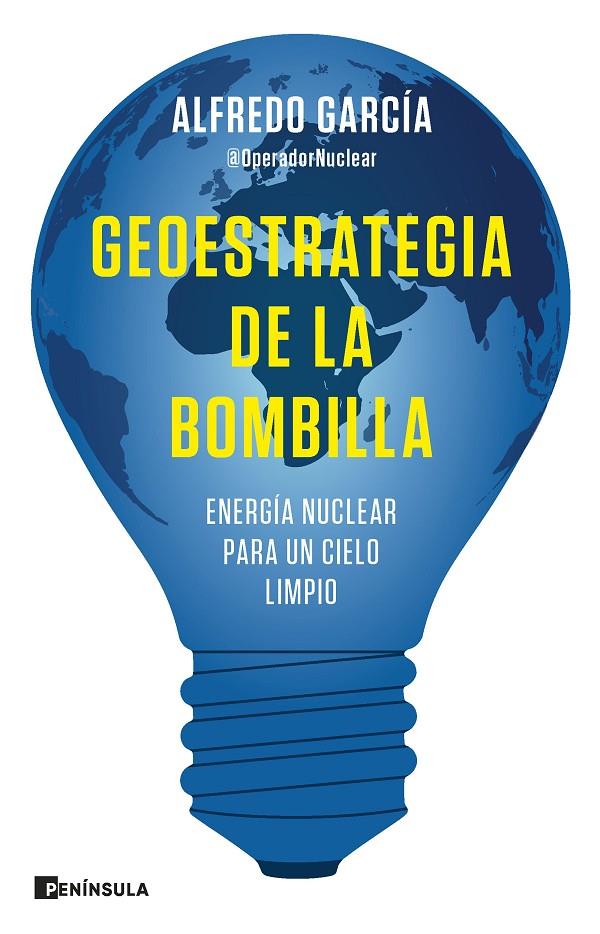 GEOESTRATEGIA DE LA BOMBILLA | 9788411001144 | GARCÍA, ALFREDO 