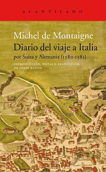 DIARIO DEL VIAJE A ITALIA (POR SUIZA Y ALEMANIA 1580-1581 | 9788417902339 | MONTAIGNE, MICHEL DE