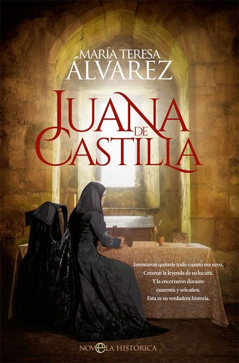 JUANA DE CASTILLA | 9788491649045 | ALVAREZ, MARIA TERESA