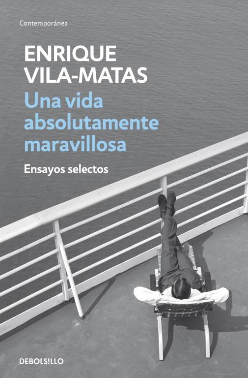 UNA VIDA ABSOLUTAMENTE MARAVILLOSA | 9788499890456 | VILA-MATAS, ENRIQUE