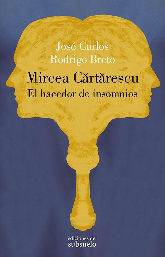 MIRCEA CARTARESCU. EL HACEDOR DE INSOMNIOS | 9788412657227 | RODRIGO BRETO, JOSÉ CARLOS