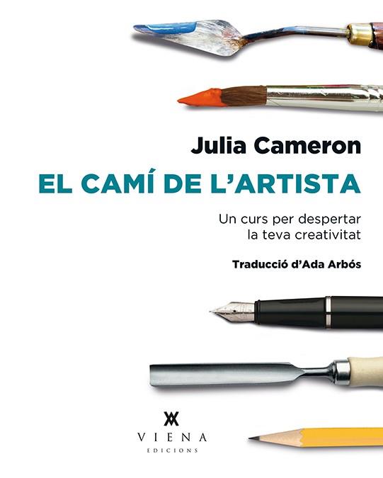 CAMI DE L'ARTISTA : UN CURS PER DESPERTAR LA TEVA CREATIVITAT | 9788483309223 | CAMERON, JULIA