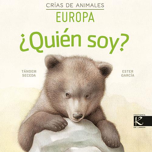 QUIÉN SOY? CRÍAS DE ANIMALES EUROPA | 9788416721856 | SECEDA, TANDEM ; GARCIA , ESTER