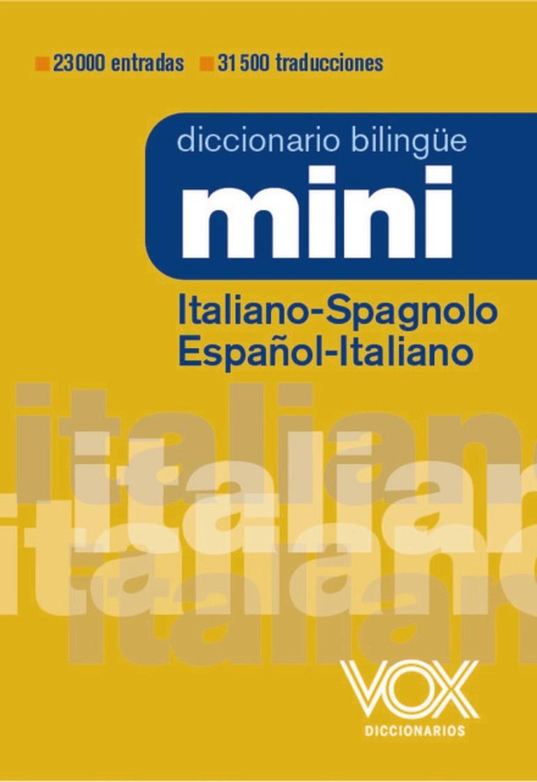 DICCIONARIO MINI ITALIANO-SPAGNOLO  / ESPAÑOL-ITALIANO | 9788499744049 | VOX EDITORIAL
