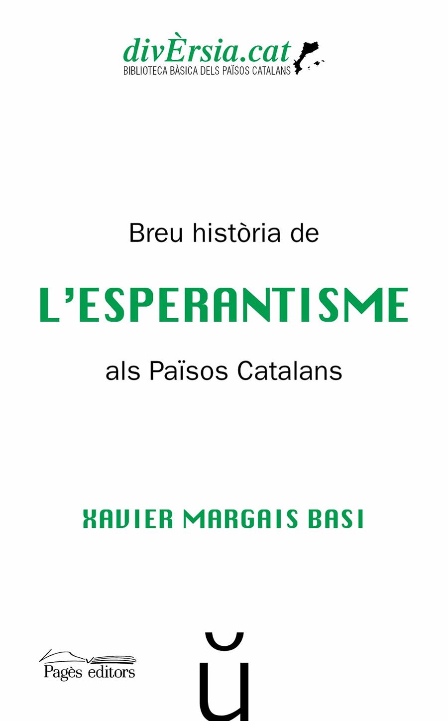 BREU HISTORIA DE  L'ESPERANTISME ALS PAISSOS CATALANS | 9788413031576 | MARGAIS, XAVIER