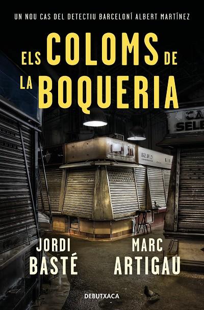 COLOMS DE LA BOQUERIA, ELS | 9788418132278 | BASTE, JORDI ; ARTIGAU, MARC