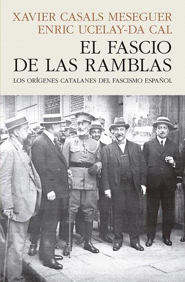 FASCIO DE LAS RAMBLAS, EL | 9788412595468 | CASALS MESEGUER, XAVIER ; UCELAY-DA CAL, ENRIC