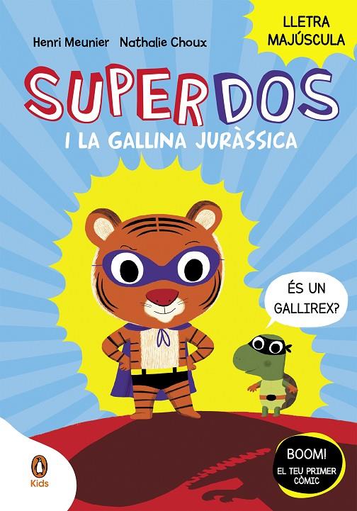 SUPERDOS I LA GALLINA JURÀSSICA (SUPERDOS 1) | 9788418817984 | MEUNIER, HENRY ; CHOUX, NATHALIE