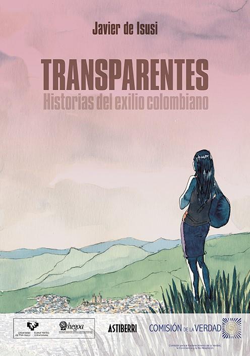 TRANSPARENTES : HISTORIAS DEL EXILIO COLOMBIANO | 9788418215353 | ISUSI, JAVIER DE