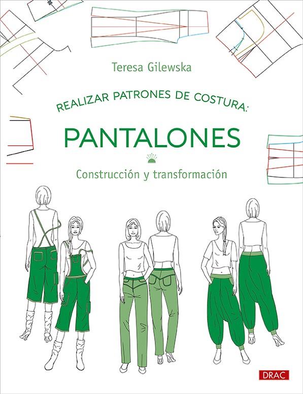 REALIZAR PATRONES DE COSTURA : PANTALONES | 9788498747195 | GILEWSKA, TERESA