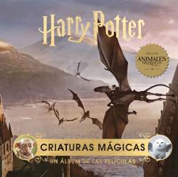 HARRY POTTER: CRIATURAS MAGICAS. UN ALBUM DE LAS PELICULAS | 9788467946802