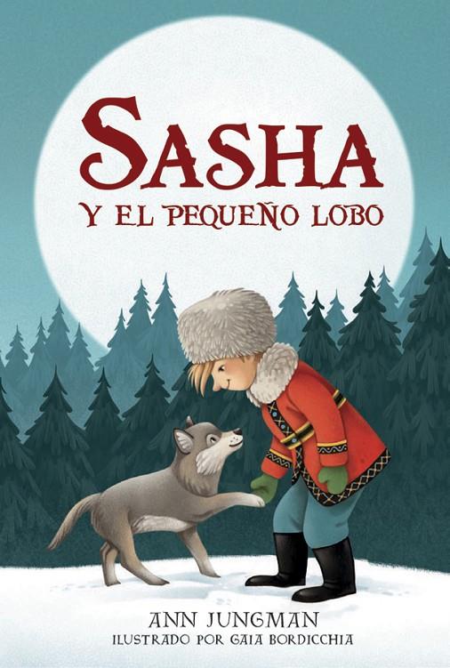 SASHA Y EL PEQUEÑO LOBO | 9788424666323 | JUNGMAN, ANN ; BORDICCHIA