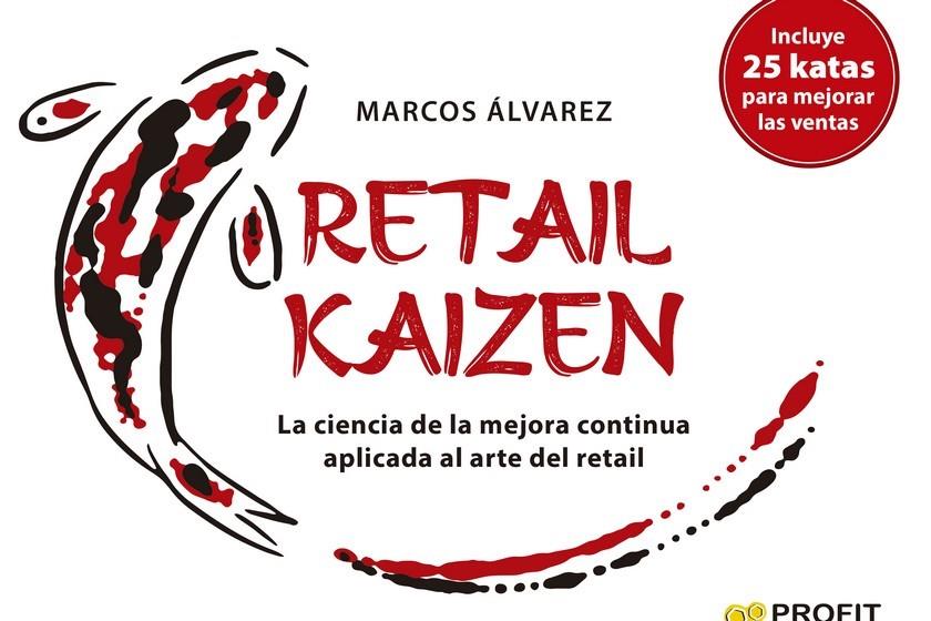 RETAIL KAIZEN | 9788418464898 | MARCOS ÁLVAREZ/MARCOS ÁLVAREZ