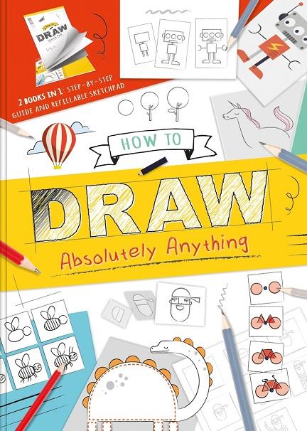 HOW TO DRAW ABSOLUTELY ANYTHING | 9781839032219