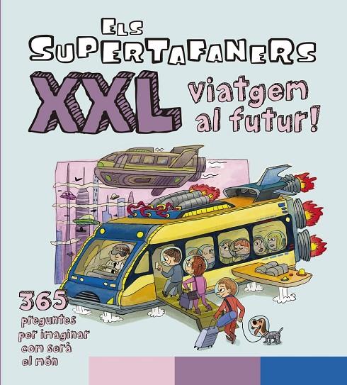 SUPERTAFANERS XXL VIATGEM AL FUTUR, ELS | 9788499743509 | VOX EDITORIAL