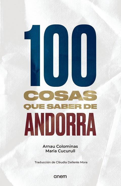 100 COSAS QUE SABER DE ANDORRA | 9788418865244 | COLOMINAS, ARNAU ; CUCURULL, MARIA