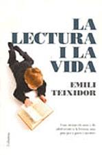 LECTURA I LA VIDA, LA | 9788466408059 | TEIXIDOR, EMILI