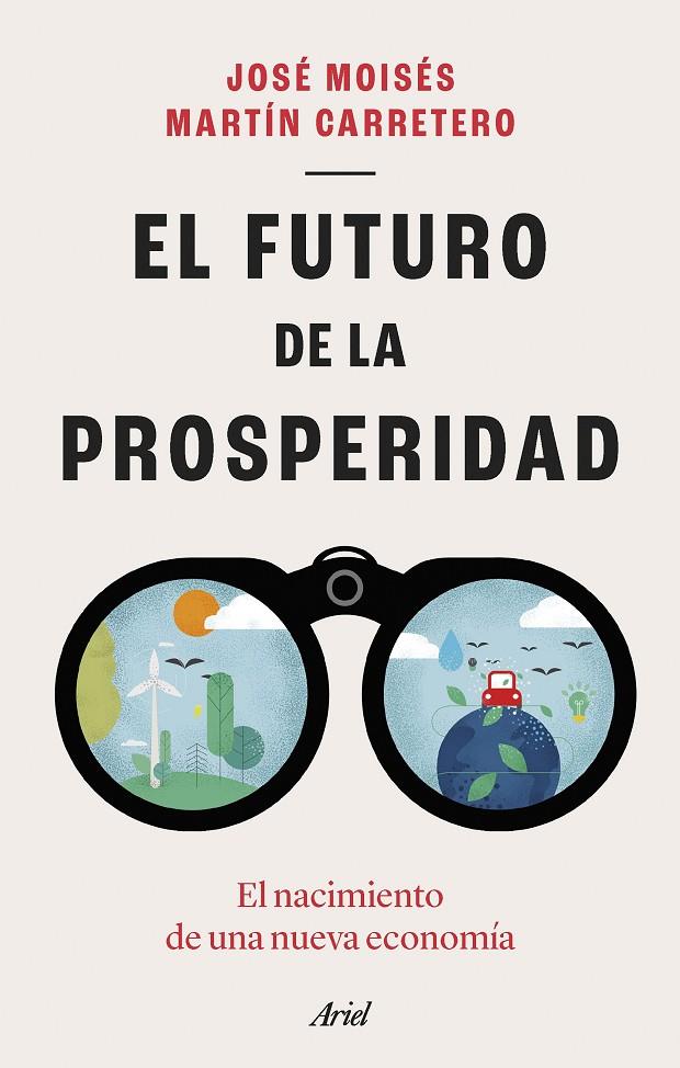 FUTURO DE LA PROSPERIDAD, EL | 9788434435667 | MARTÍN CARRETERO, JOSÉ MOISÉS