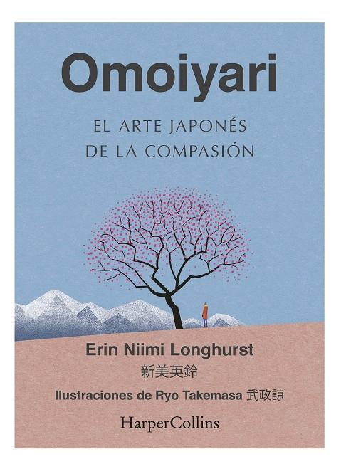 OMOIYARI :  EL ARTE JAPONÉS DE LA COMPASIÓN | 9788491396932 | NIIMI LONGHURST, ERIN