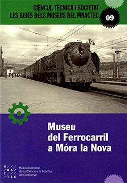 MUSEU DEL FERROCARRIL A MORA LA NOVA, EL | 9788418601668 | TENCI, ROBERTA
