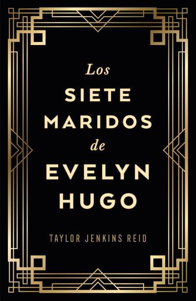 SIETE MARIDOS DE EVELYN HUGO (EDICIÓN COLECCIONISTA), LOS | 9788419030733 | REID, TAYLOR JENKINS