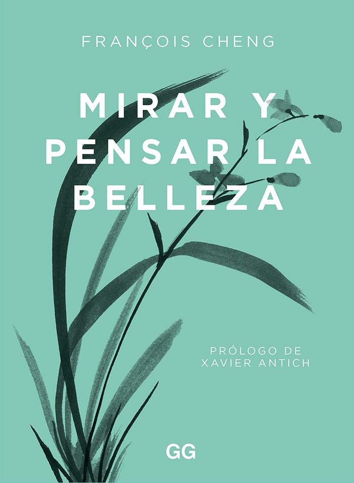 MIRAR Y PENSAR LA BELLEZA | 9788425233203 | CHENG, FRANÇOIS
