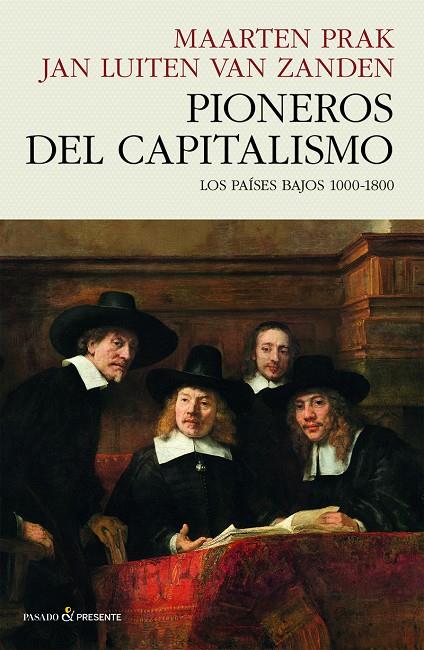 PIONEROS DEL CAPITALISMO | 9788412595475 | PRAK, MAARTEN ; VAN ZANDEN, JAN LUITEN