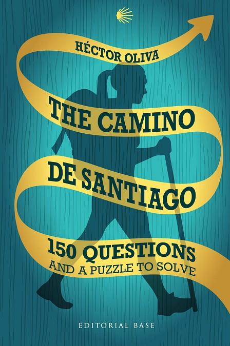 CAMINO DE SANTIAGO : 150 QUESTIONS AND A PUZZLE TO SOLVE | 9788418715525 | CAMPS OLIVA, HÉCTOR