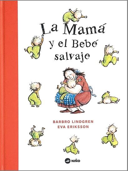 MAMÁ Y EL BEBÉ SALVAJE, LA | 9789569569241 | LINDGREN, BARBRO ; ERIKSSON, EVA