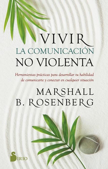 VIVIR LA COMUNICACIÓN NO VIOLENTA | 9788419105196 | B. ROSENBERG, MARSHALL