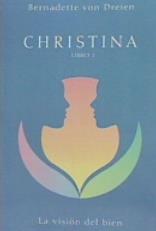 CHRISTINA LIBRO 2 : LA VISIÓN DEL BIEN | 9788494583872 | VON DREIEN, BERNADETTE