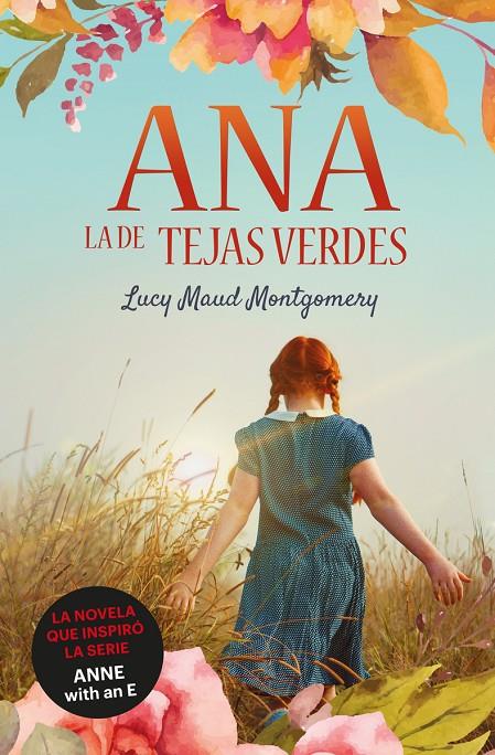 ANA LA DE LAS TEJAS VERDES | 9788418128950 | MONTGOMERY, LUCY MAUD