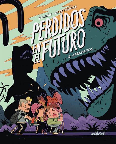 PERDIDOS EN EL FUTURO 2 :  ATRAPADOS | 9788418909474 | FUENTES, ÀLEX ; CAMPANARIO, DAMIÁN