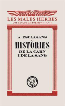HISTORIES DE LA CARN I DE LA SANG | 9788412070545 | ESCLASANS, A.