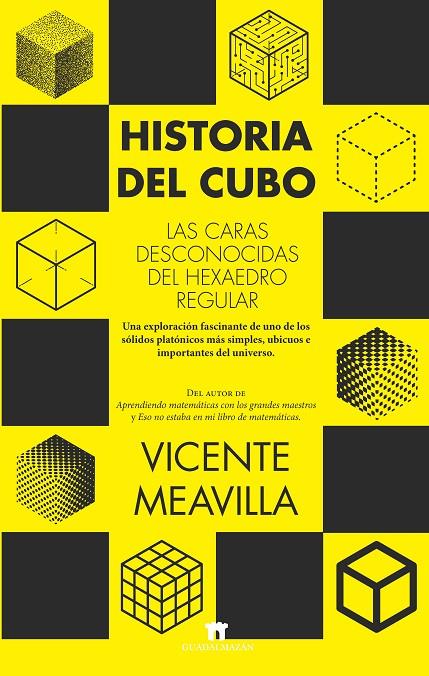 HISTORIA DEL CUBO. LAS CARAS DESCONOCIDAS DEL HEXAEDRO REGULAR | 9788419414052 | VICENTE MEAVILLA
