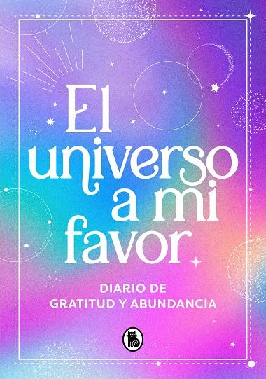 UNIVERSO A MI FAVOR, EL | 9788402428936
