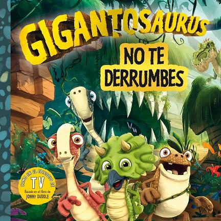 GIGANTOSAURUS : NO TE DERRUMBES | 9788494976506 | CYBER GROUP STUDIOS