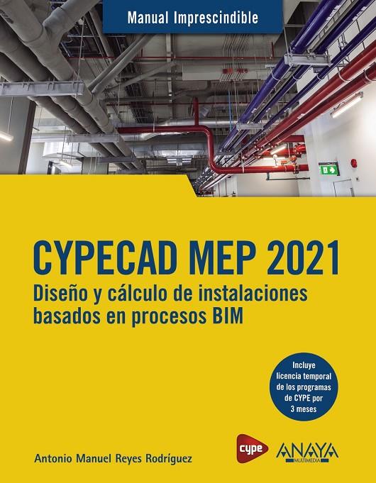 CYPECAD MEP 2021 : DISEÑO Y CÁLCULO DE INSTALACIONES DE EDIFICIOS BASADOS EN PROCESOS BIM | 9788441543638 | REYES RODRÍGUEZ, ANTONIO MANUEL