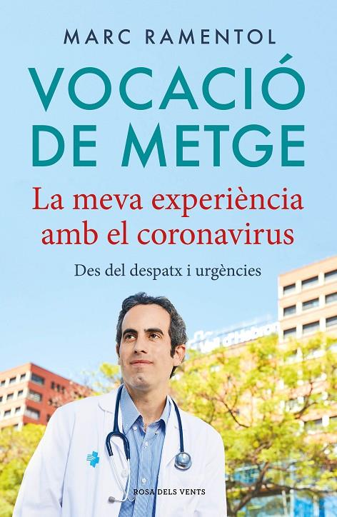 VOCACIO DE METGE : LA MEVA EXPERIENCIA AMB EL CORONAVIRUS | 9788418033339 | RAMENTOL, MARC