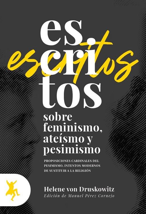 ESCRITOS SOBRE FEMINISMO ATEISMO Y PESIMISMO | 9788417786069 | DRUSKOWITZ, HELENE