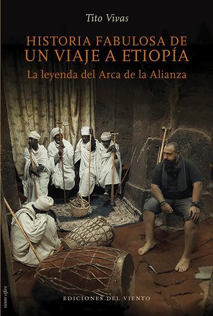HISTORIA FABULOSA DE UN VIAJE A ETIOPIA | 9788418227097 | VIVAS, TITO