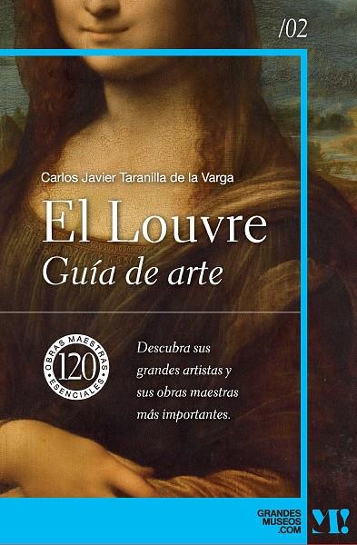 MUSEO DEL LOUVRE :  GUÍA DE ARTE | 9788418943423 | TARANILLA DE LA VARGA, CARLOS JAVIER